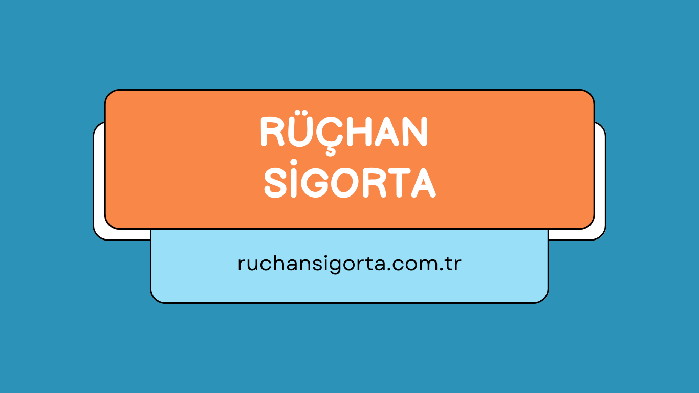rüçhan sigorta